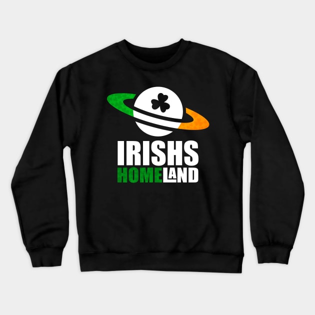 Irishs Homeland Crewneck Sweatshirt by Meetts